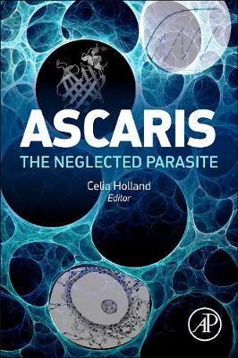 Ascaris (and ascariasis): The neglected parasite | Zookal Textbooks | Zookal Textbooks