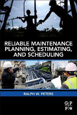 Reliable Maintenance Planning, Estimating and Scheduling | Zookal Textbooks | Zookal Textbooks