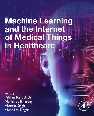 Machine Learning and the Internet of Medical Things in Healthcare | Zookal Textbooks | Zookal Textbooks