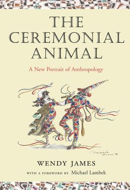 The Ceremonial Animal | Zookal Textbooks | Zookal Textbooks