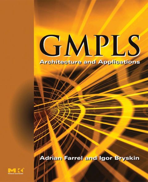 GMPLS: Architecture and Applications | Zookal Textbooks | Zookal Textbooks