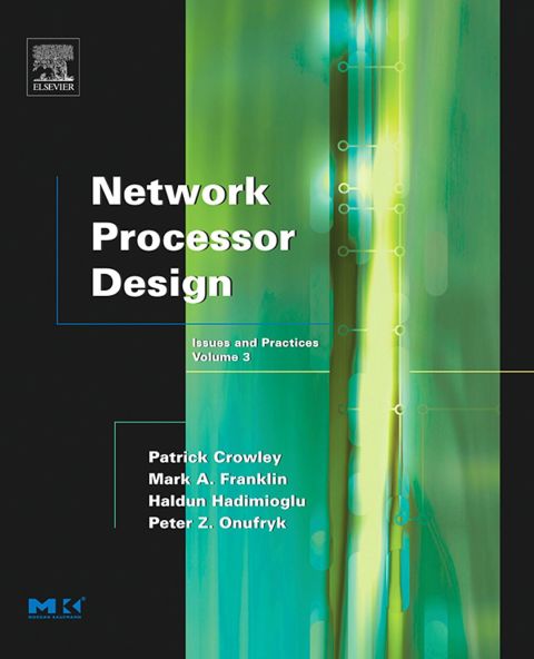 Network Processor Design: Issues and Practices, Volume 3 | Zookal Textbooks | Zookal Textbooks