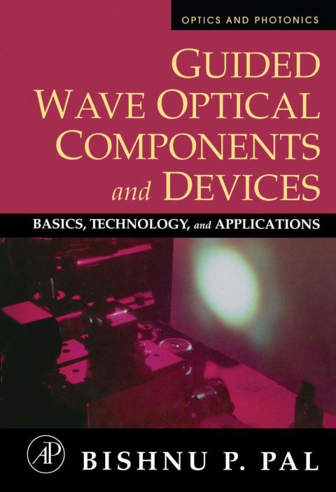 Guided Wave Optical Components and Devices: Basics, Technology, and Applications | Zookal Textbooks | Zookal Textbooks