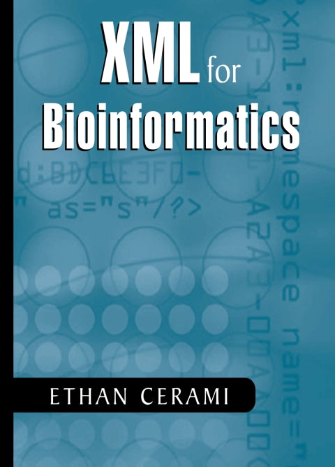 XML for Bioinformatics | Zookal Textbooks | Zookal Textbooks