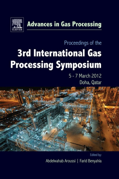 Proceedings of the 3rd International Gas Processing Symposium: Qatar, March 2012 | Zookal Textbooks | Zookal Textbooks