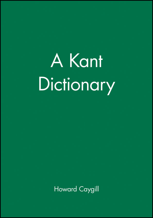 A Kant Dictionary | Zookal Textbooks | Zookal Textbooks