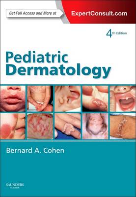 Pediatric Dermatology: Expert Consult: Online and Print, 4e | Zookal Textbooks | Zookal Textbooks