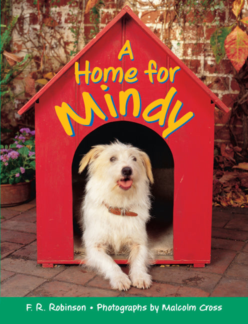 Rigby Literacy Early Level 4: A Home for Mindy (Reading Level 15/F&P Level I) | Zookal Textbooks | Zookal Textbooks