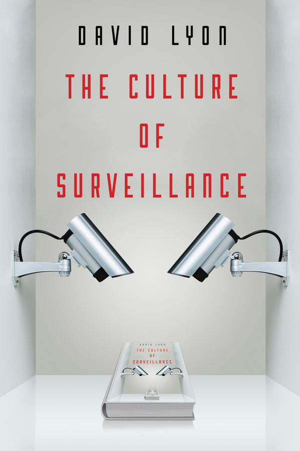 The Culture of Surveillance | Zookal Textbooks | Zookal Textbooks