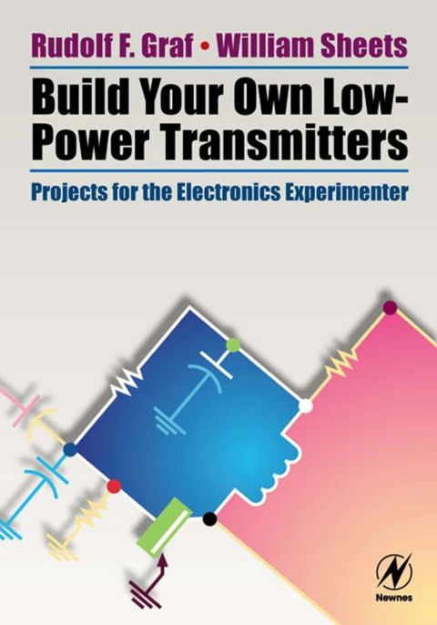 Build Your Own Low-Power Transmitters: Projects for the Electronics Experimenter | Zookal Textbooks | Zookal Textbooks