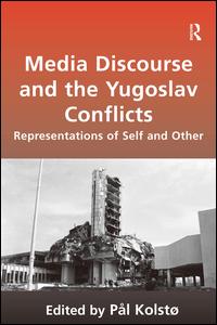 Media Discourse and the Yugoslav Conflicts | Zookal Textbooks | Zookal Textbooks