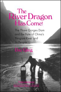 The River Dragon Has Come!: Three Gorges Dam and the Fate of China's Yangtze River and Its People | Zookal Textbooks | Zookal Textbooks