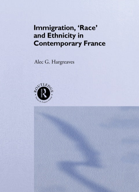 Immigration, 'Race' and Ethnicity in Contemporary France | Zookal Textbooks | Zookal Textbooks