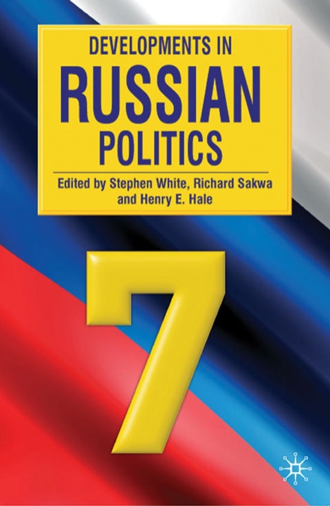 Developments in Russian Politics 7 | Zookal Textbooks | Zookal Textbooks