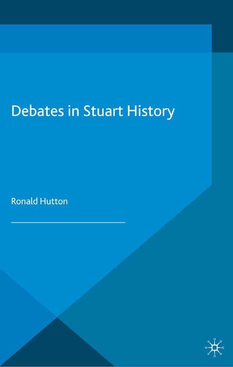 Debates in Stuart History | Zookal Textbooks | Zookal Textbooks