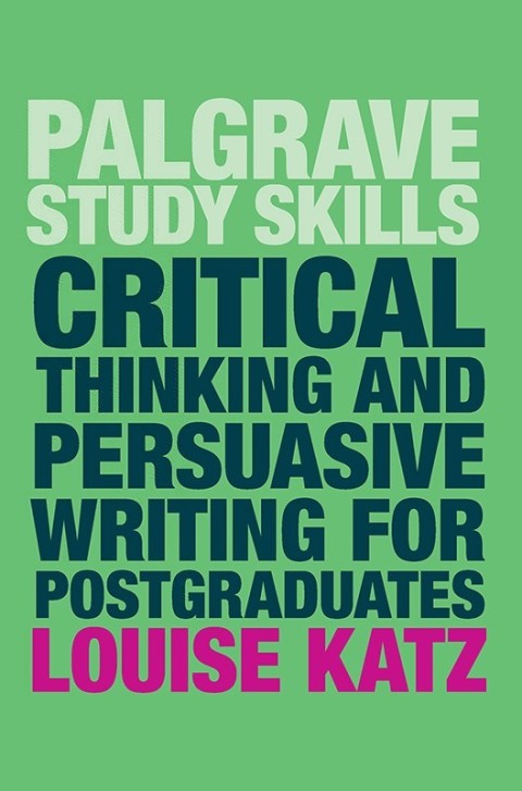 Critical Thinking and Persuasive Writing for Postgraduates | Zookal Textbooks | Zookal Textbooks