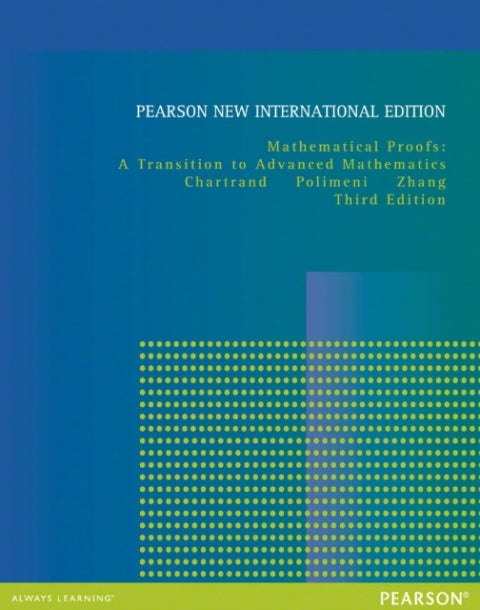 Mathematical Proofs: Pearson New International Edition | Zookal Textbooks | Zookal Textbooks