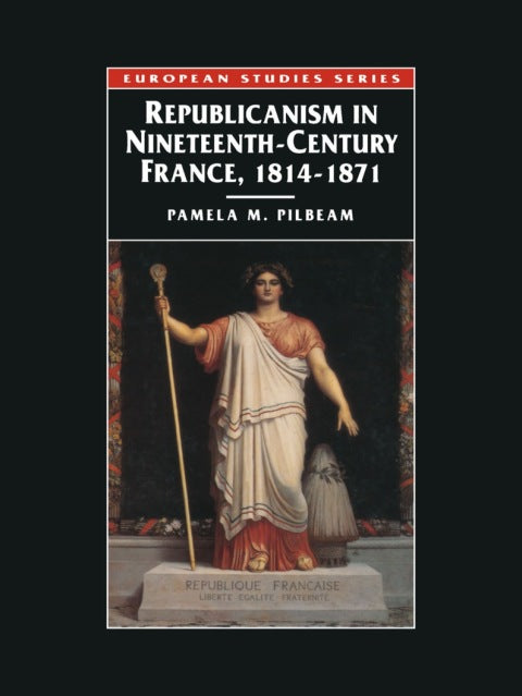 Republicanism in Nineteenth-Century France, 1814–1871 | Zookal Textbooks | Zookal Textbooks