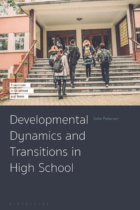 Developmental Dynamics and Transitions in High School | Zookal Textbooks | Zookal Textbooks