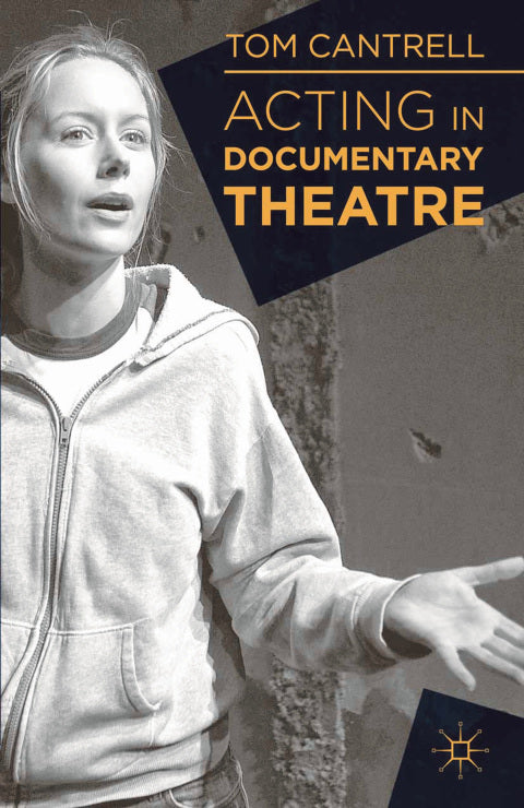 Acting in Documentary Theatre | Zookal Textbooks | Zookal Textbooks