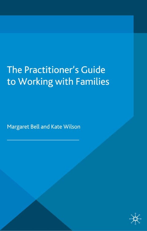 The Practitioner's Guide to Working with Families | Zookal Textbooks | Zookal Textbooks