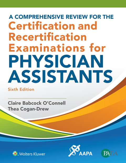 A Comprehensive Review for the Certification and Recertification Examinations for Physician Assistants | Zookal Textbooks | Zookal Textbooks