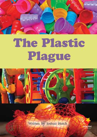 The Plastic Plague | Zookal Textbooks | Zookal Textbooks