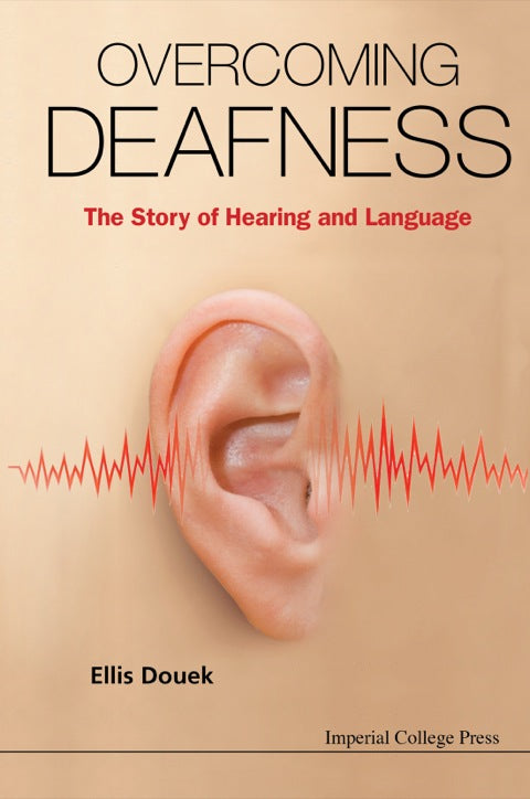 Overcoming Deafness: The Story Of Hearing And Language | Zookal Textbooks | Zookal Textbooks