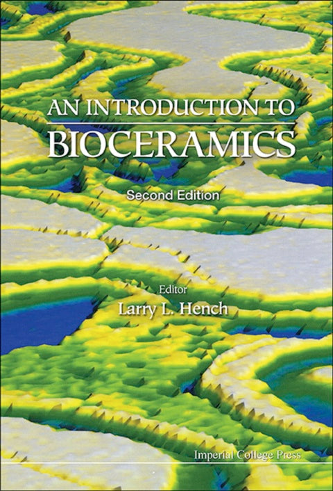 Introduction To Bioceramics, An (2nd Edition) | Zookal Textbooks | Zookal Textbooks