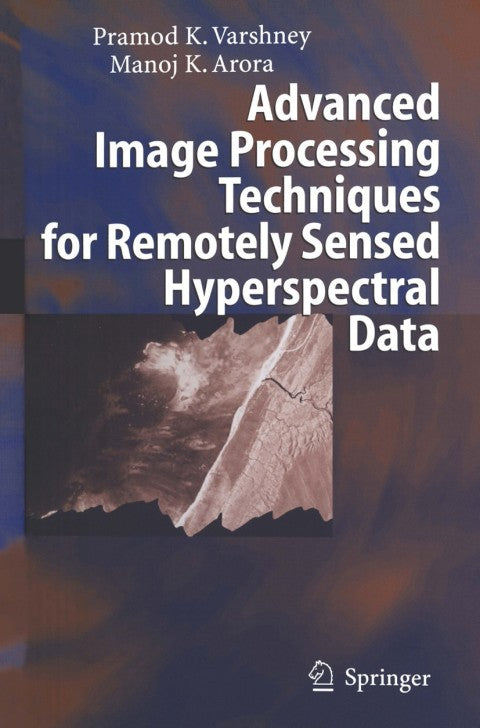 Advanced Image Processing Techniques for Remotely Sensed Hyperspectral Data | Zookal Textbooks | Zookal Textbooks