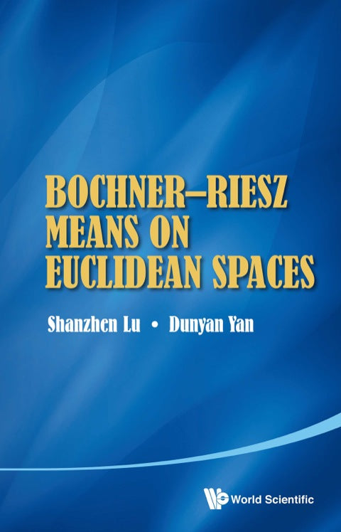 BOCHNER-RIESZ MEANS ON EUCLIDEAN SPACES | Zookal Textbooks | Zookal Textbooks