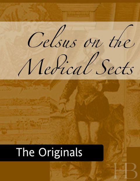 Celsus on the Medical Sects | Zookal Textbooks | Zookal Textbooks