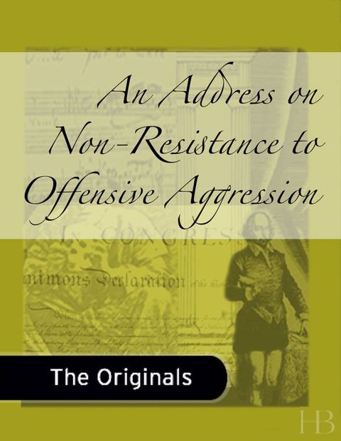 An Address on Non-Resistance to Offensive Aggression | Zookal Textbooks | Zookal Textbooks