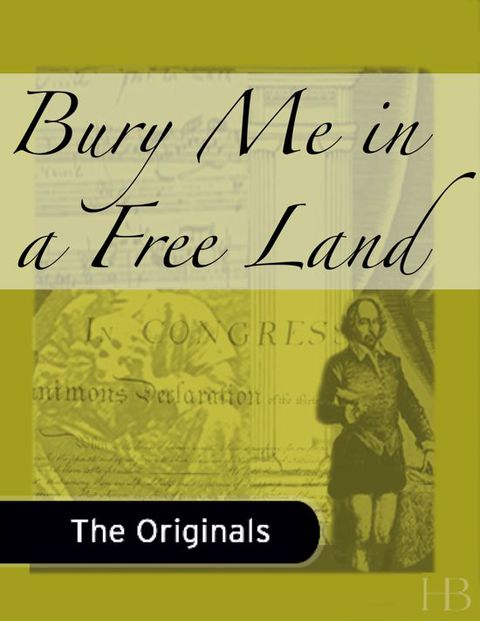 Bury Me in a Free Land | Zookal Textbooks | Zookal Textbooks