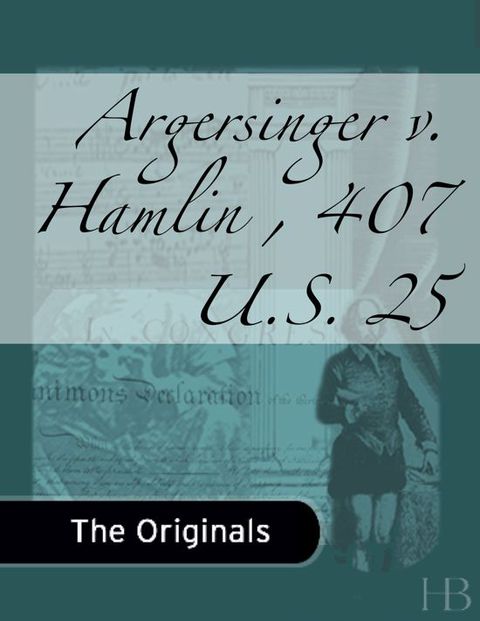 Argersinger v. Hamlin , 407 U.S. 25 | Zookal Textbooks | Zookal Textbooks