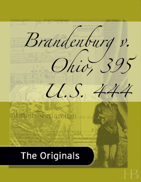 Brandenburg v. Ohio, 395 U.S. 444 | Zookal Textbooks | Zookal Textbooks