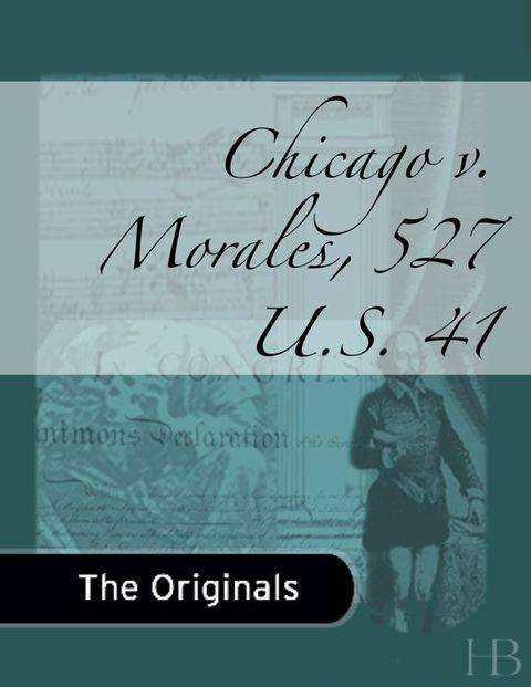 Chicago v. Morales, 527 U.S. 41 | Zookal Textbooks | Zookal Textbooks