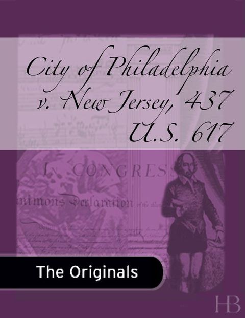 City of Philadelphia v. New Jersey, 437 U.S. 617 | Zookal Textbooks | Zookal Textbooks