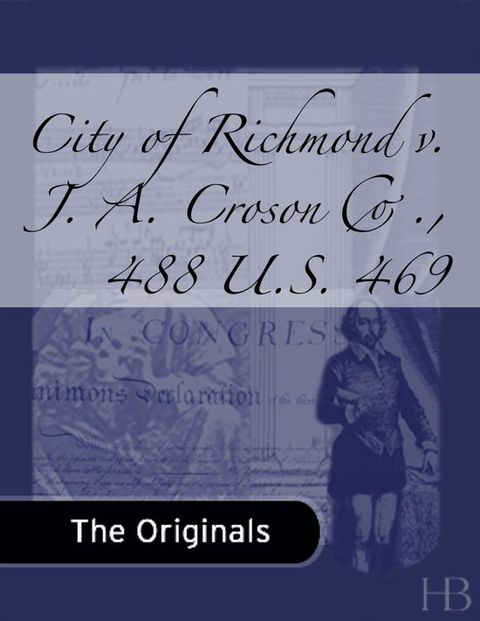 City of Richmond v. J. A. Croson Co., 488 U.S. 469 | Zookal Textbooks | Zookal Textbooks