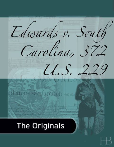 Edwards v. South Carolina, 372 U.S. 229 | Zookal Textbooks | Zookal Textbooks