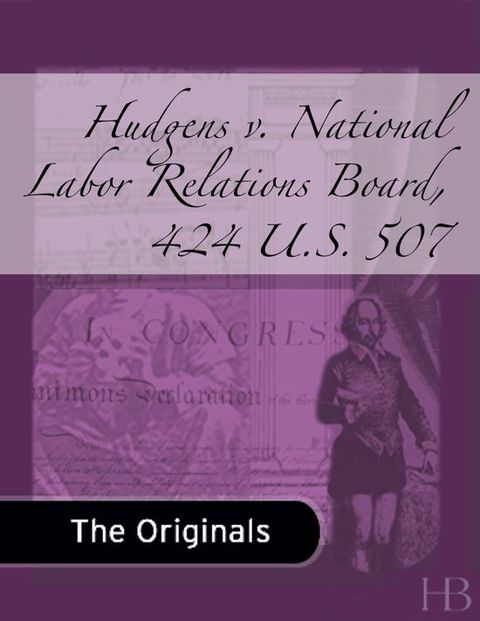 Hudgens v. National Labor Relations Board, 424 U.S. 507 | Zookal Textbooks | Zookal Textbooks