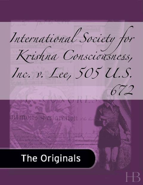International Society for Krishna Consciousness, Inc. v. Lee, 505 U.S. 672 | Zookal Textbooks | Zookal Textbooks
