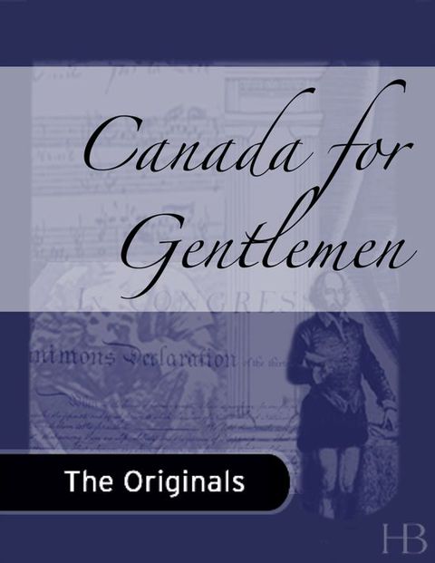 Canada for Gentlemen | Zookal Textbooks | Zookal Textbooks