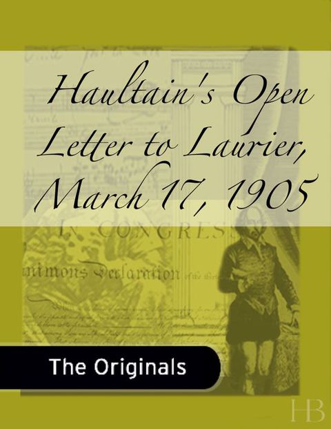 Haultain's Open Letter to Laurier,  March 17, 1905 | Zookal Textbooks | Zookal Textbooks